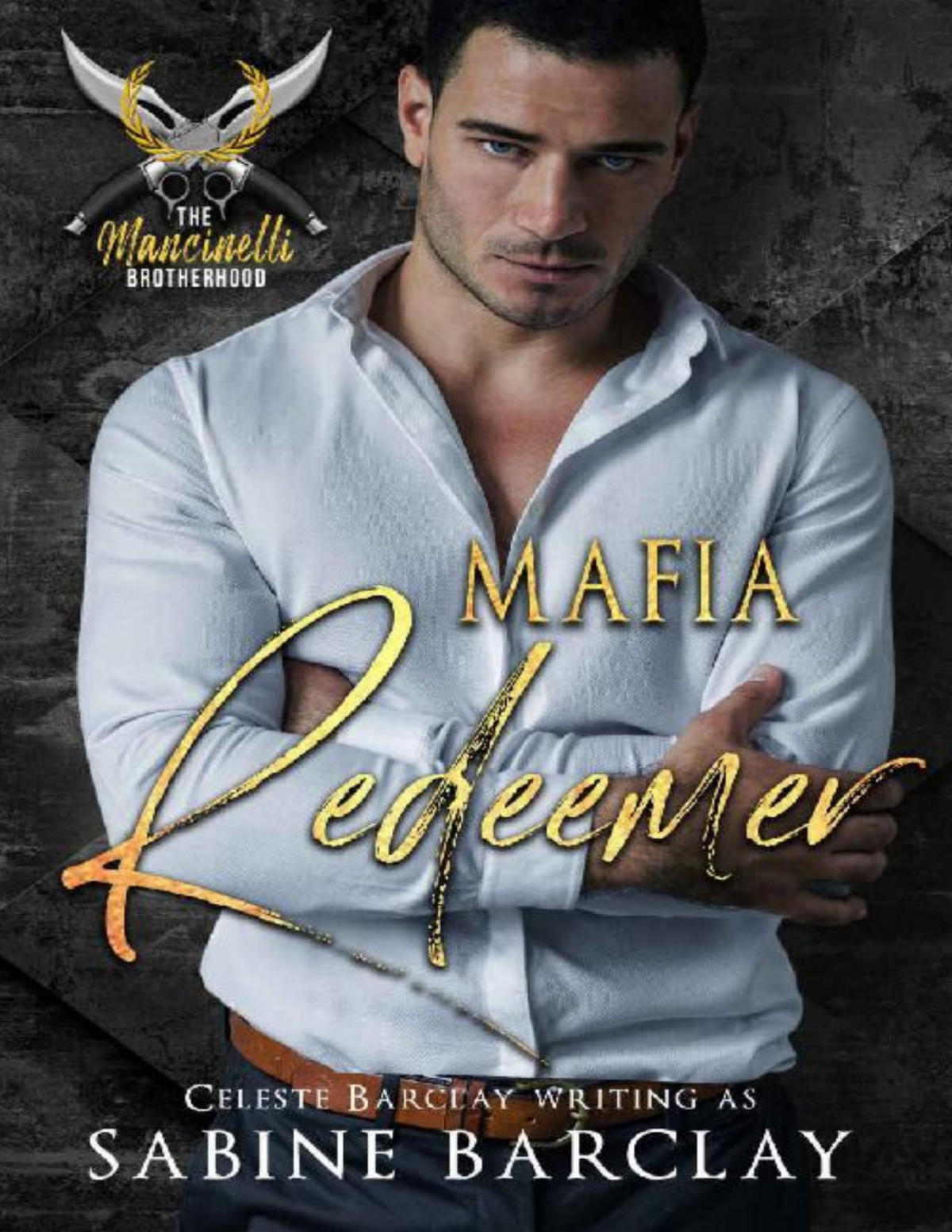 Mafia Redeemer The Mancinelli Brotherhood Book 5 Sabine Barclay