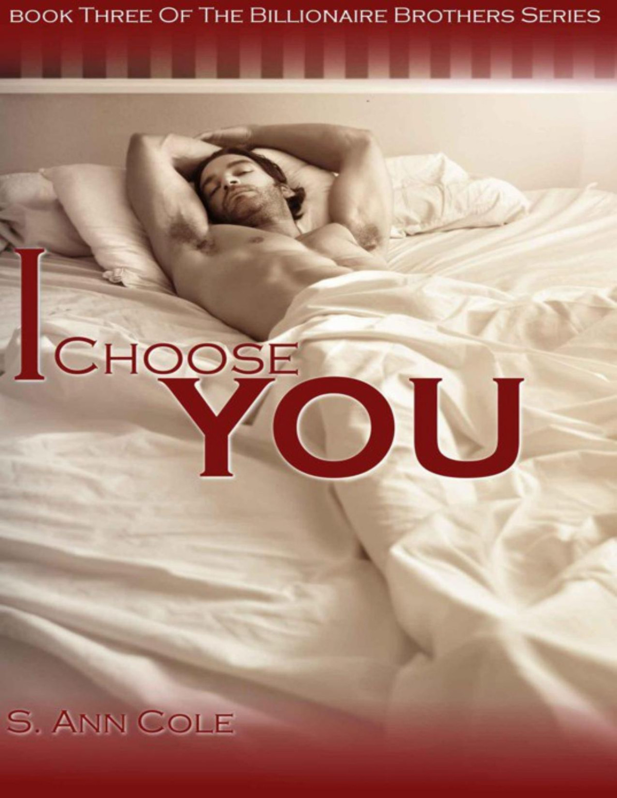 I Choose You The Billionaire Brothers Series Cole S Ann