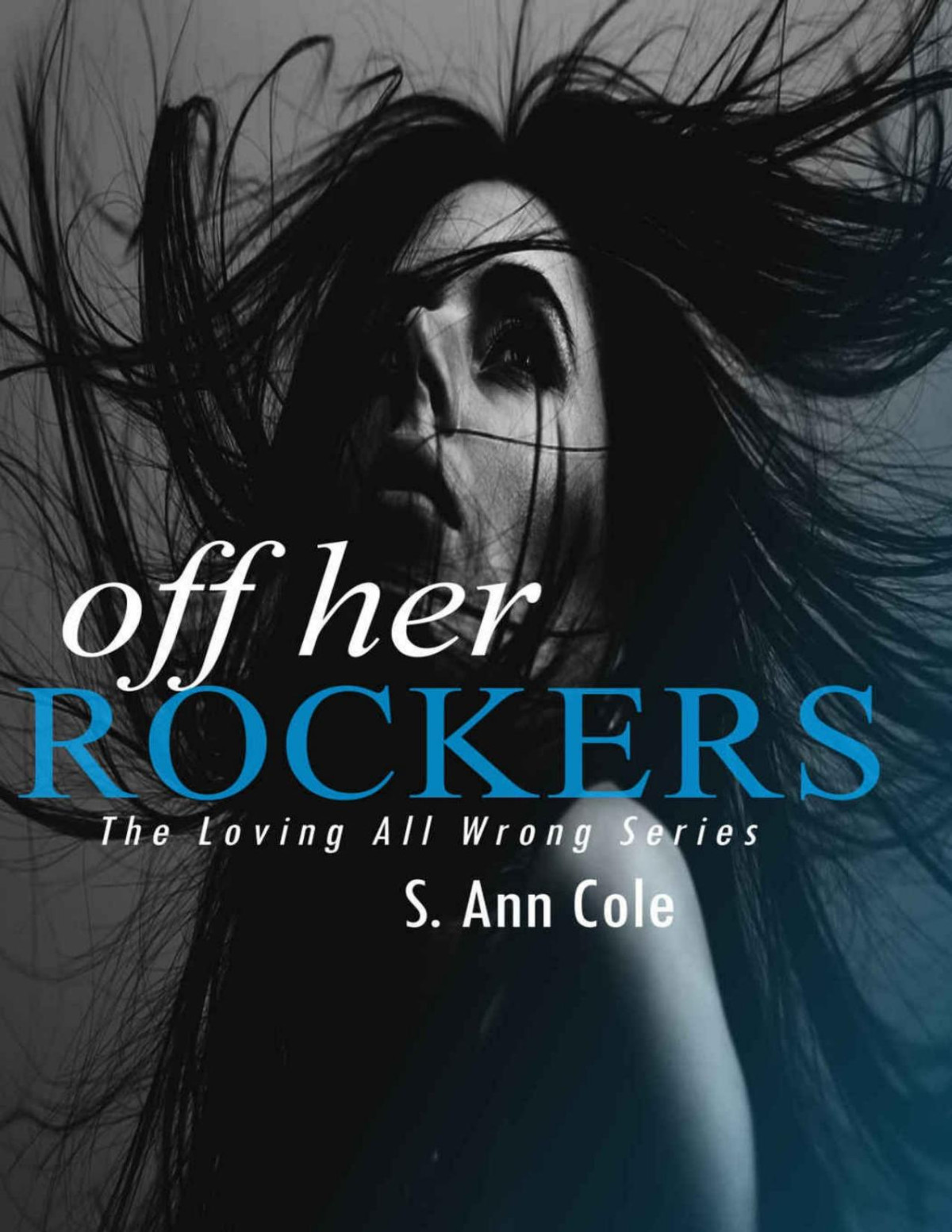 Off Her Rockers Loving All Wrong 35 S Ann Cole