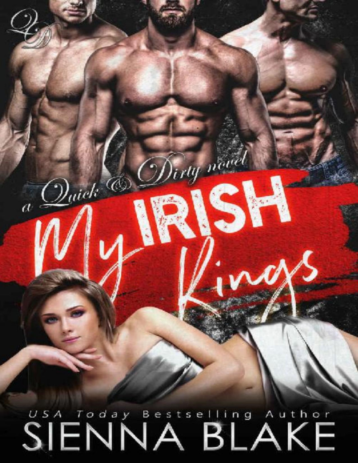 My Irish Kings A Mafia Reverseharem Romance Quick Dirty Book 2 Sienna Blake