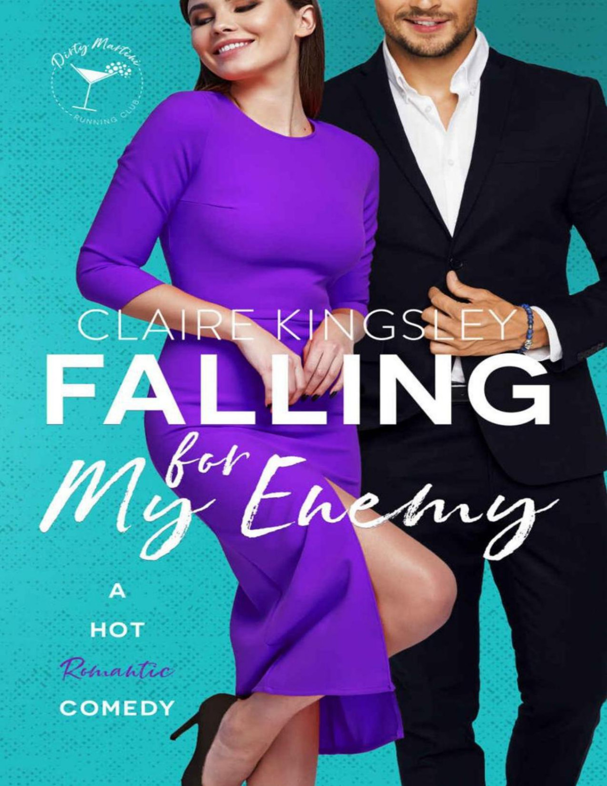 Falling For My Enemy Dirty Martini Running Club Book 2 Claire Kingsley