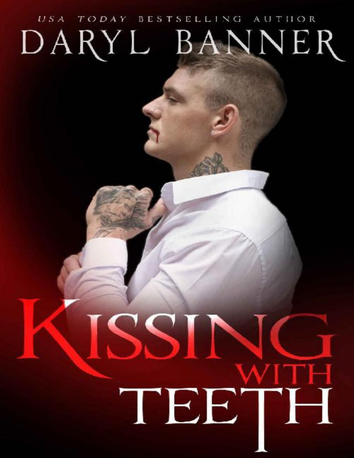 Kissing With Teeth Daryl Banner