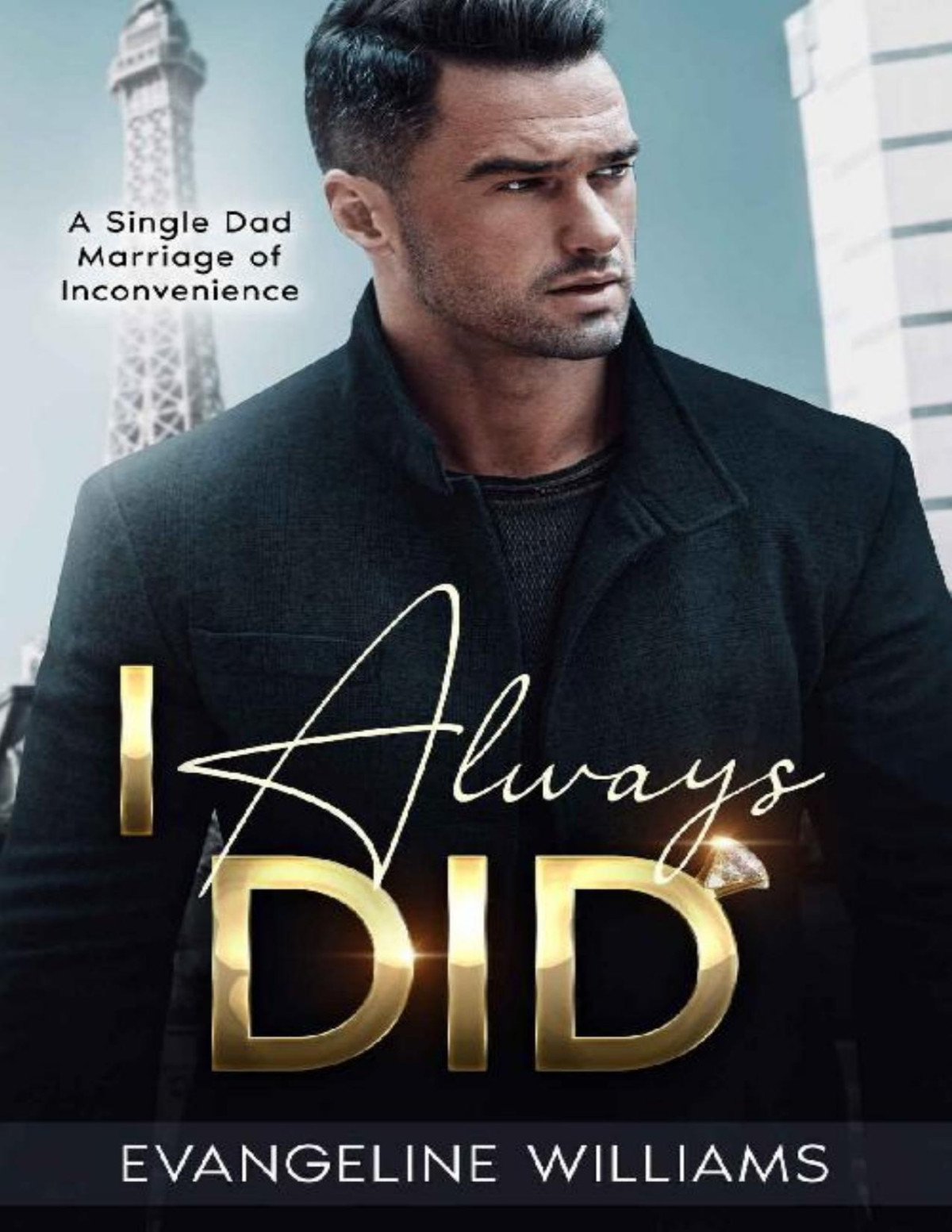 I Always Did A Single Guardian Marriage Of Convenience Trust Tequila Book 2 Evangeline Williams