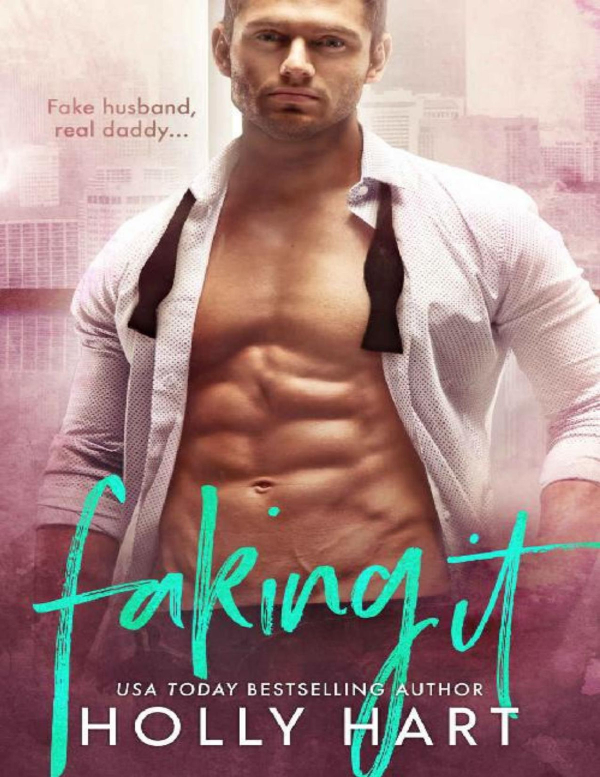 Faking It Holly Hart