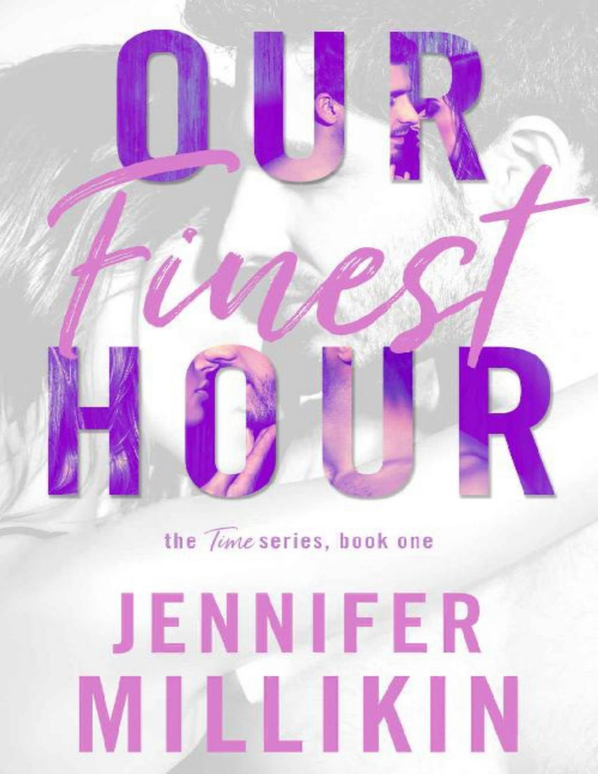 Our Finest Hour The Time Series Book 1 Jennifer Millikin