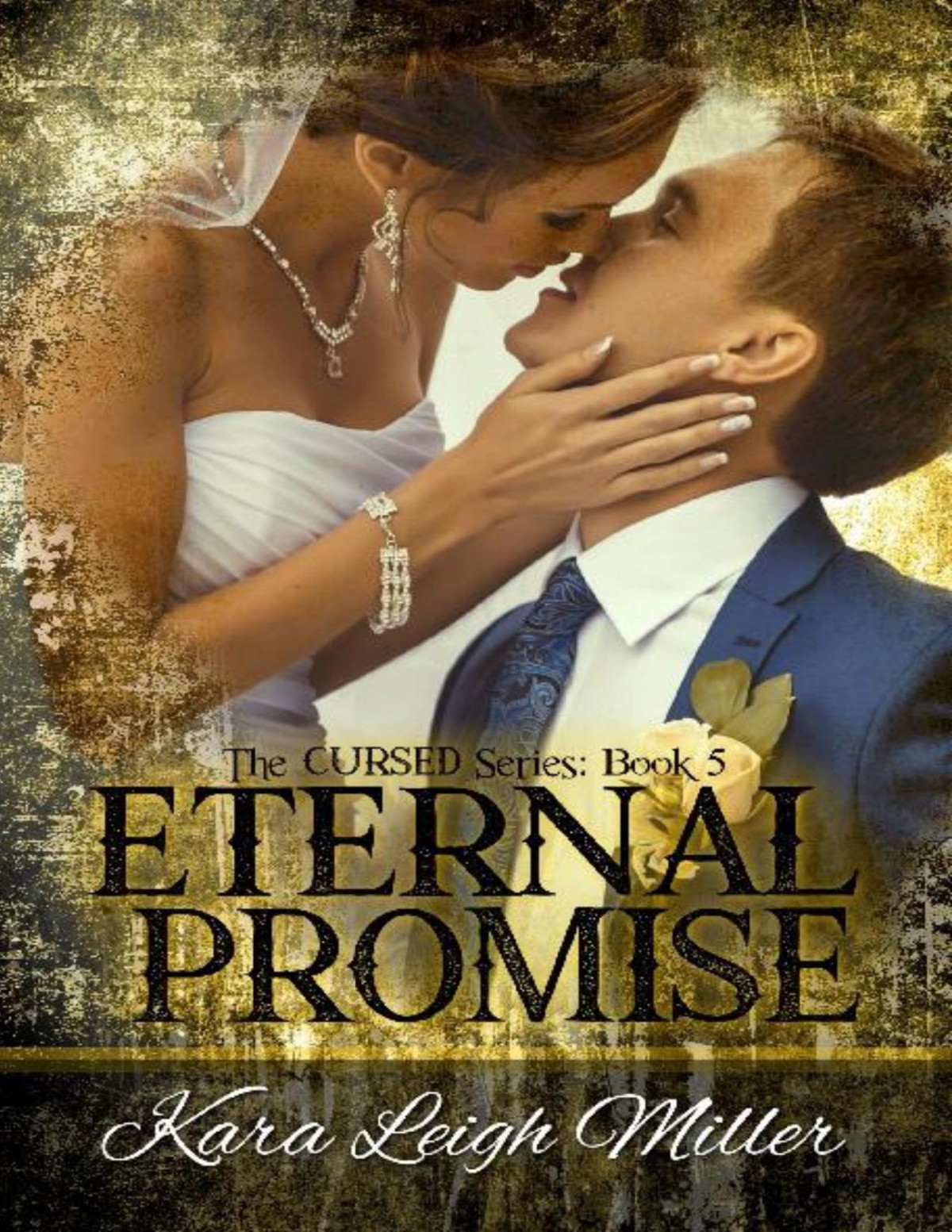 Eternal Promise The Cursed Series Book 5 Kara Leigh Miller
