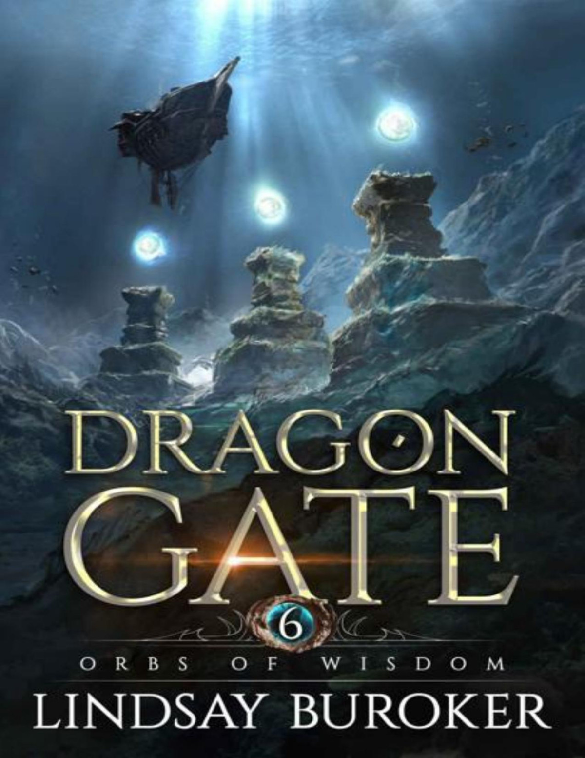 Orbs Of Wisdom An Epic Fantasy Novel Dragon Gate Book 6 Lindsay Buroker