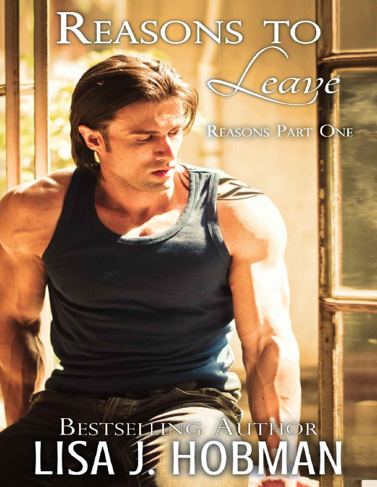 Reasons To Leave Reasons 1 Lisa J Hobman