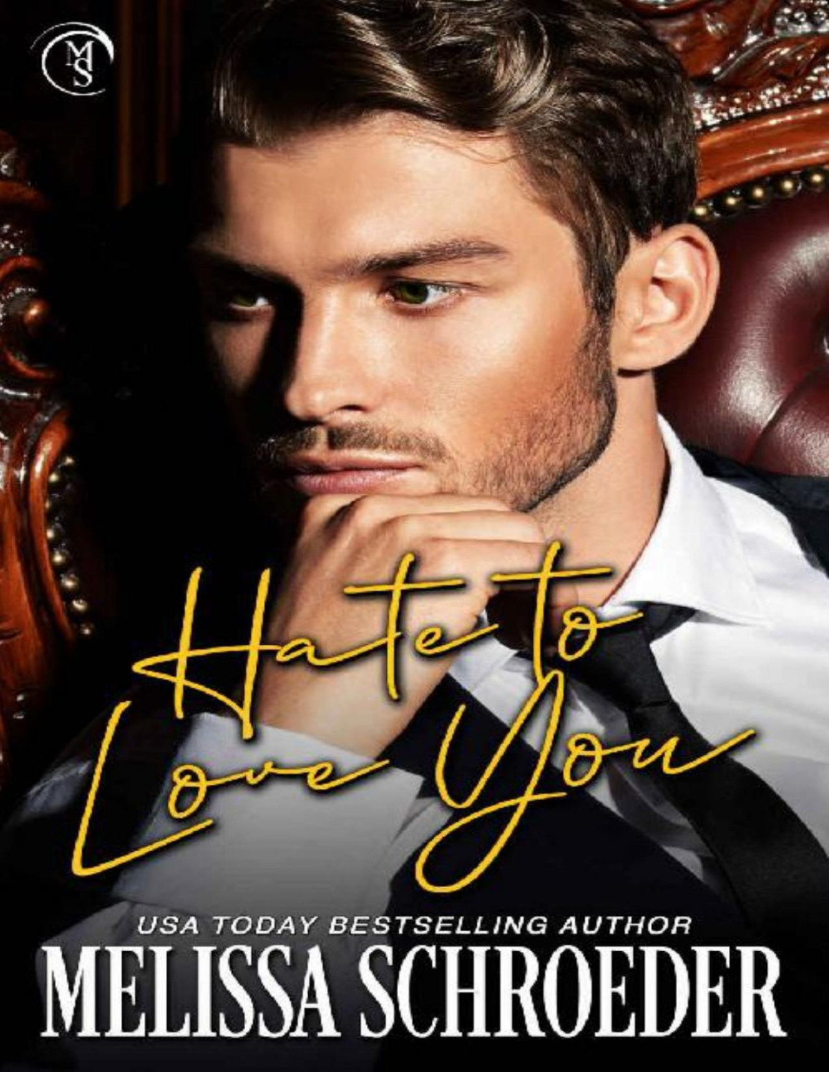 Hate To Love You An Enemies To Lovers Romantic Comedy Melissa Schroeder