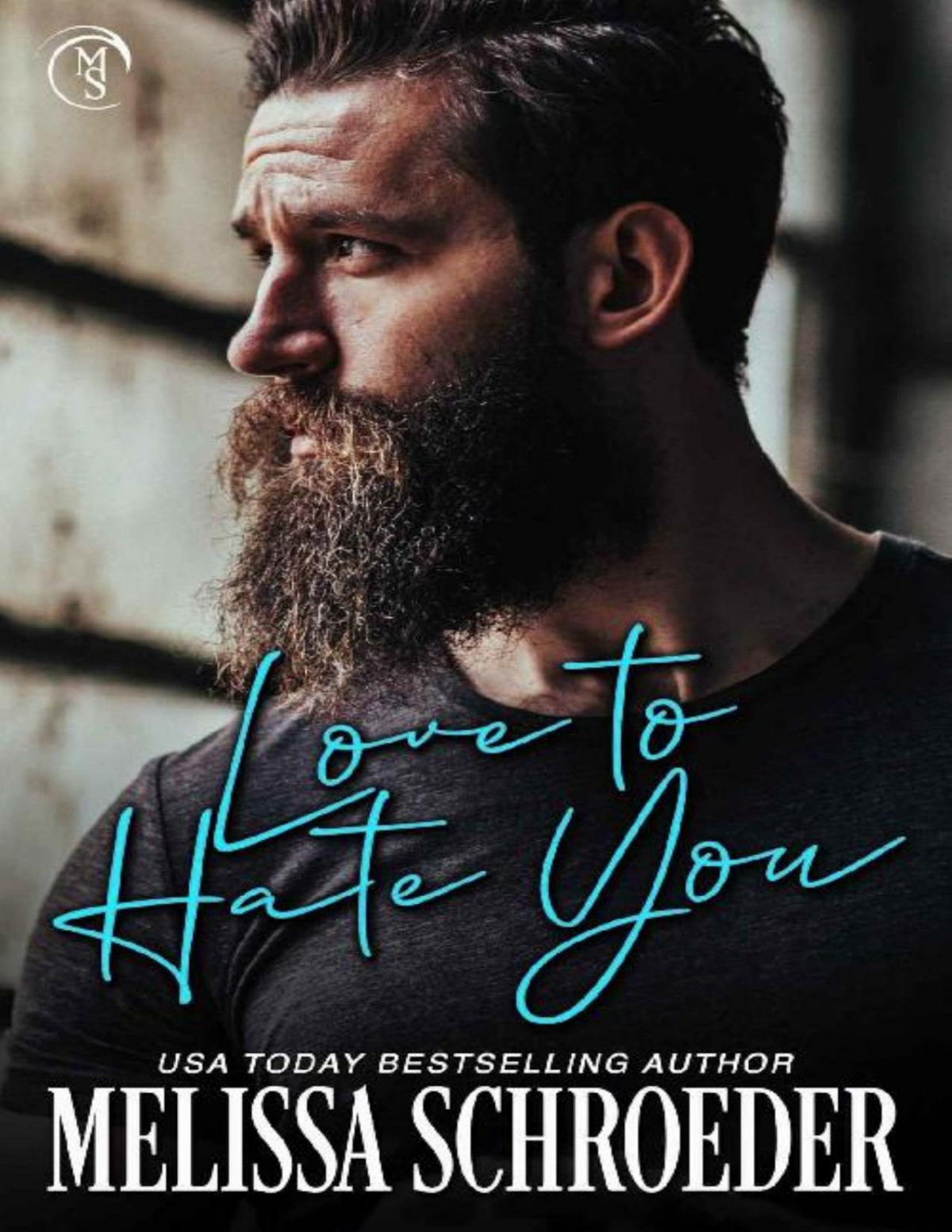 Love To Hate You An Enemies To Lovers Best Friends Brother Romantic Comedy The Fillmores Book 2 Melissa Schroeder