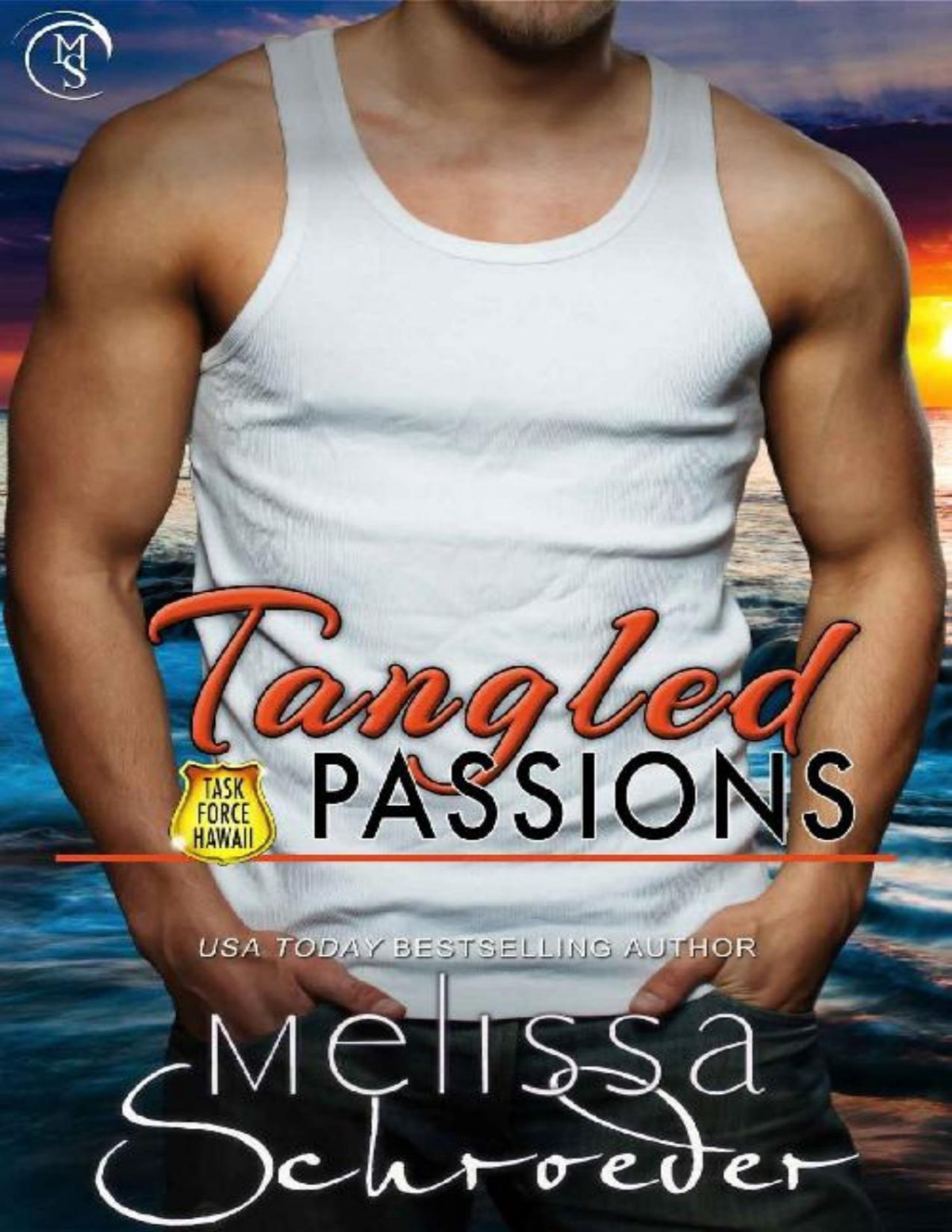 Tangled Passions Task Force Hawaii Book 4 Melissa Schroeder