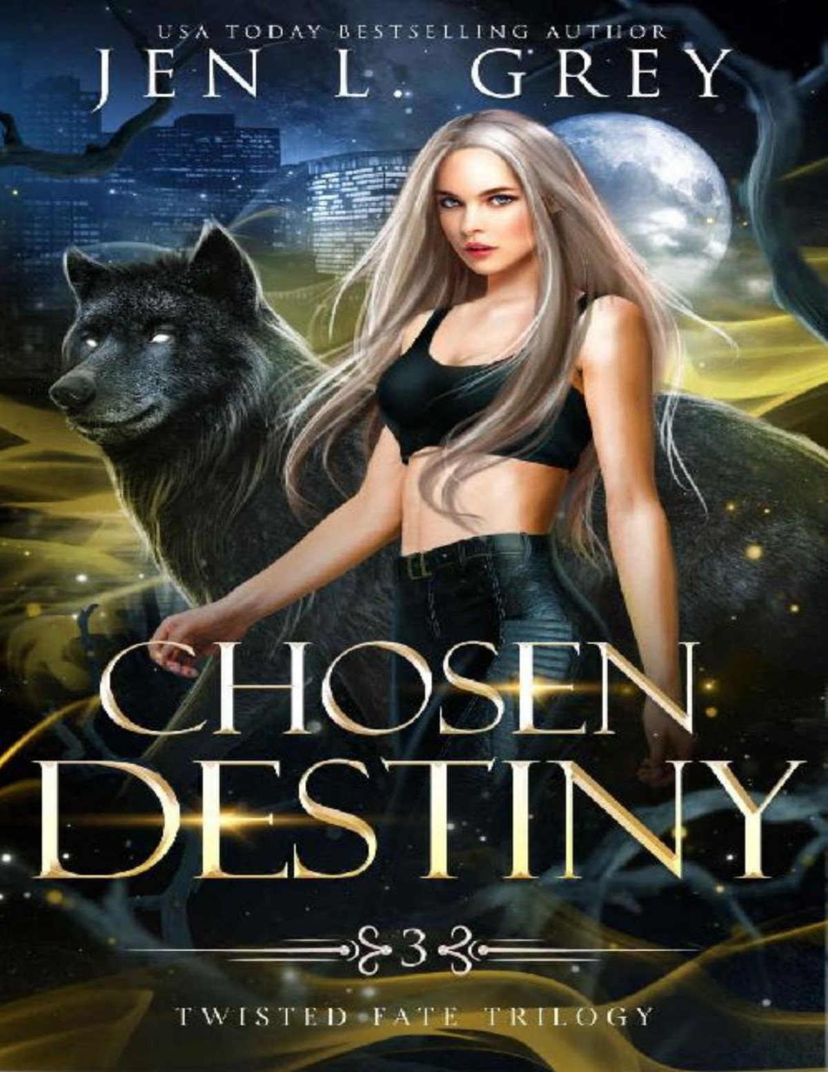 Chosen Destiny Twisted Fate Trilogy Book 3 Jen L Grey