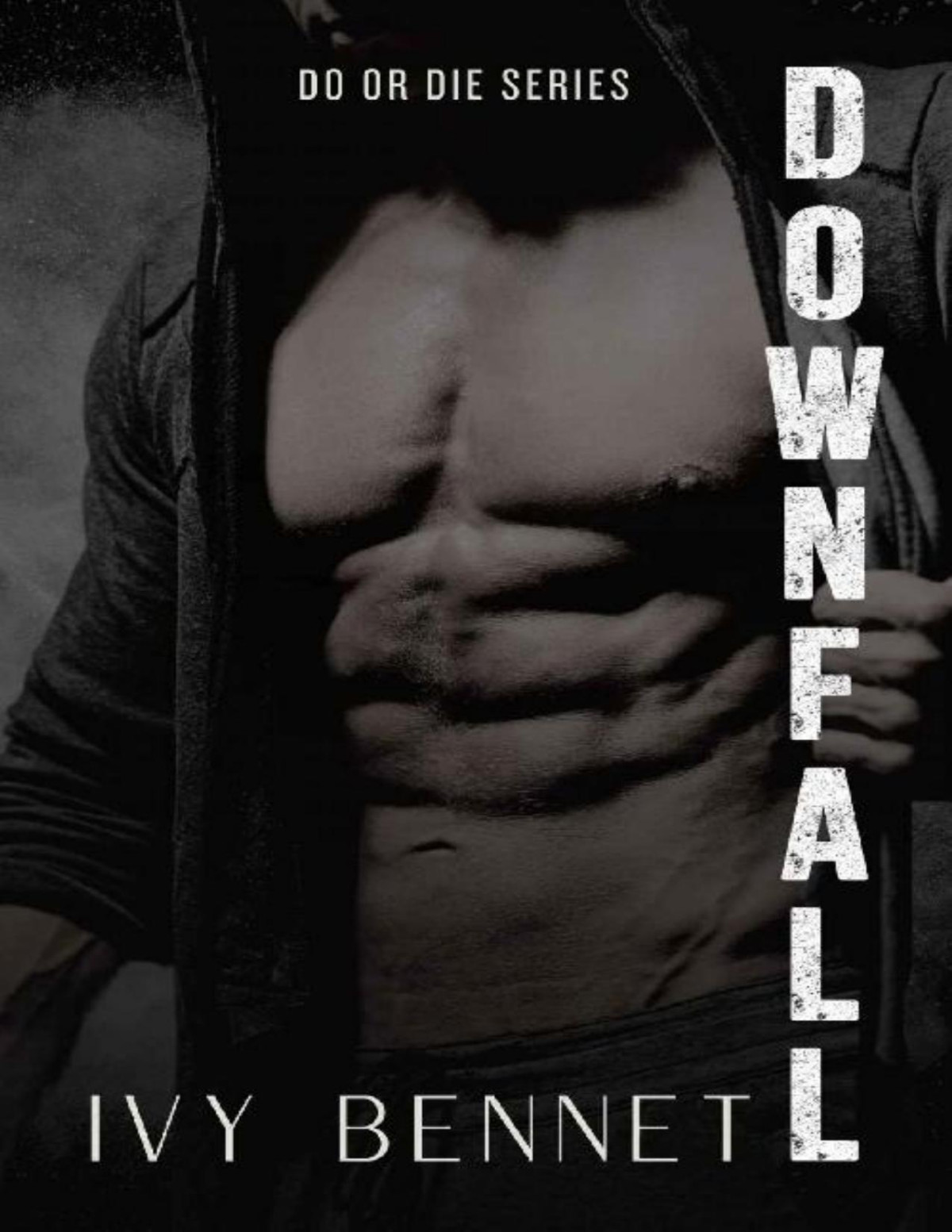 Downfall A Dark Stalker Romance Do Or Die Book 1 Ivy Bennet