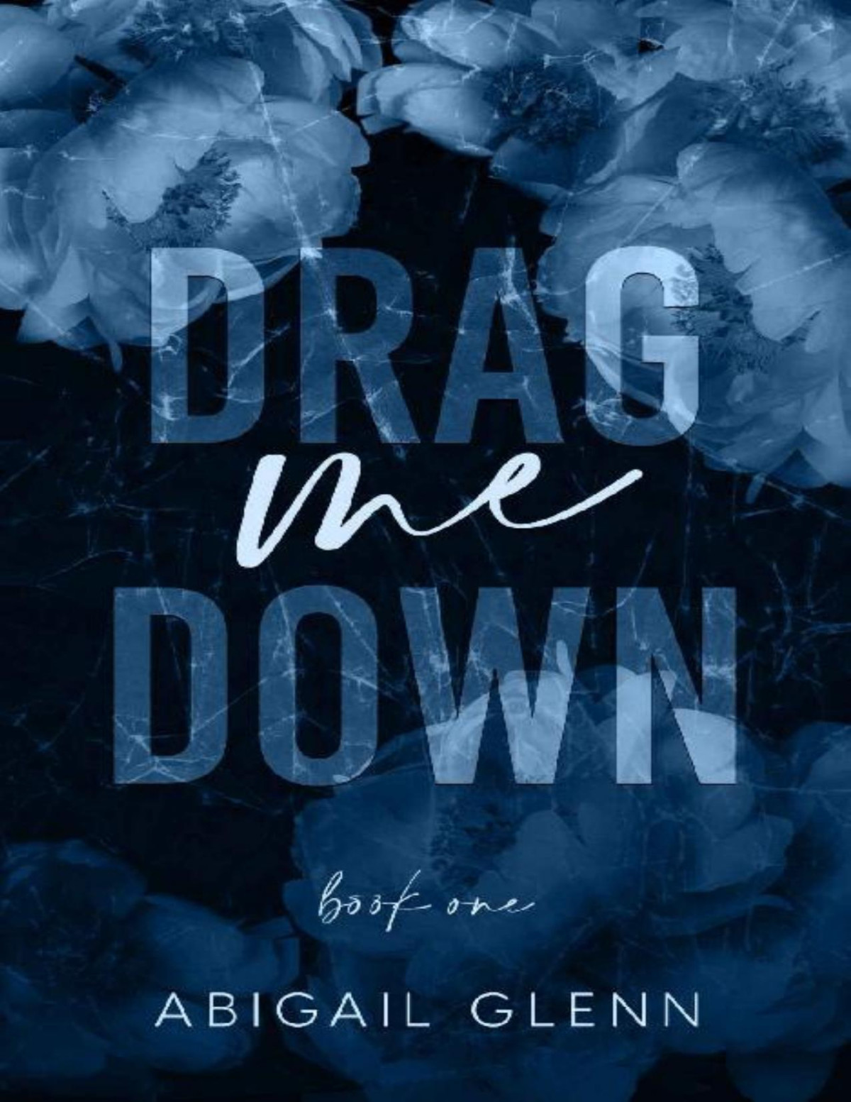 Drag Me Down Fallen Legends A Rockstar Saga Book 1 Abigail Glenn