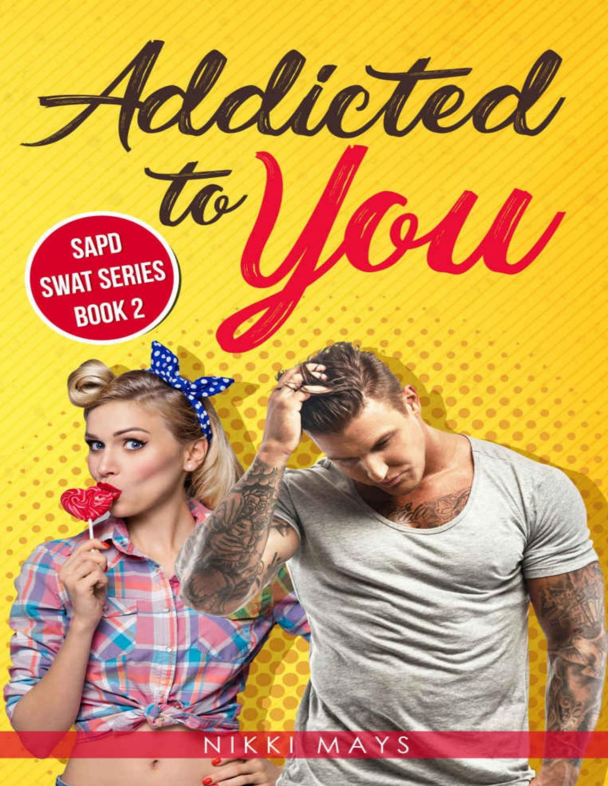 Addicted To You Sapd Swat Series Mays Nikki