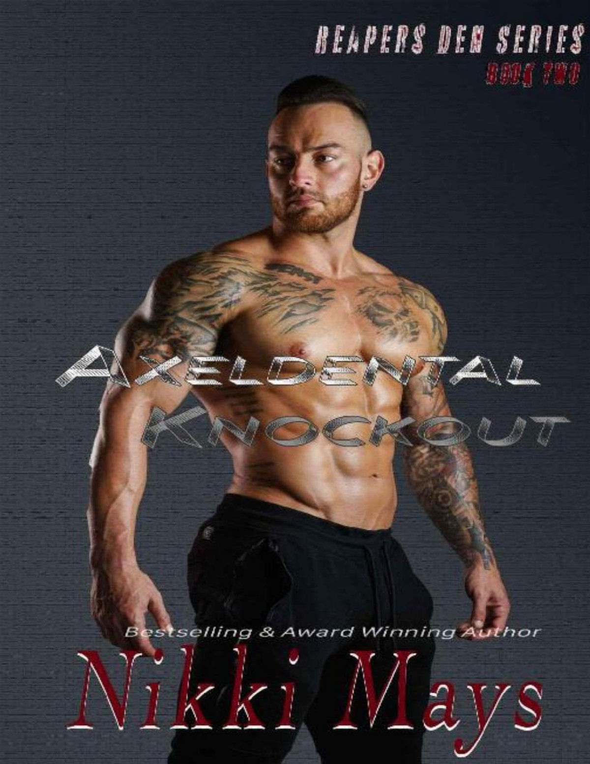 Axeldental Knockout Reapers Den Series Book 2 Nikki Mays