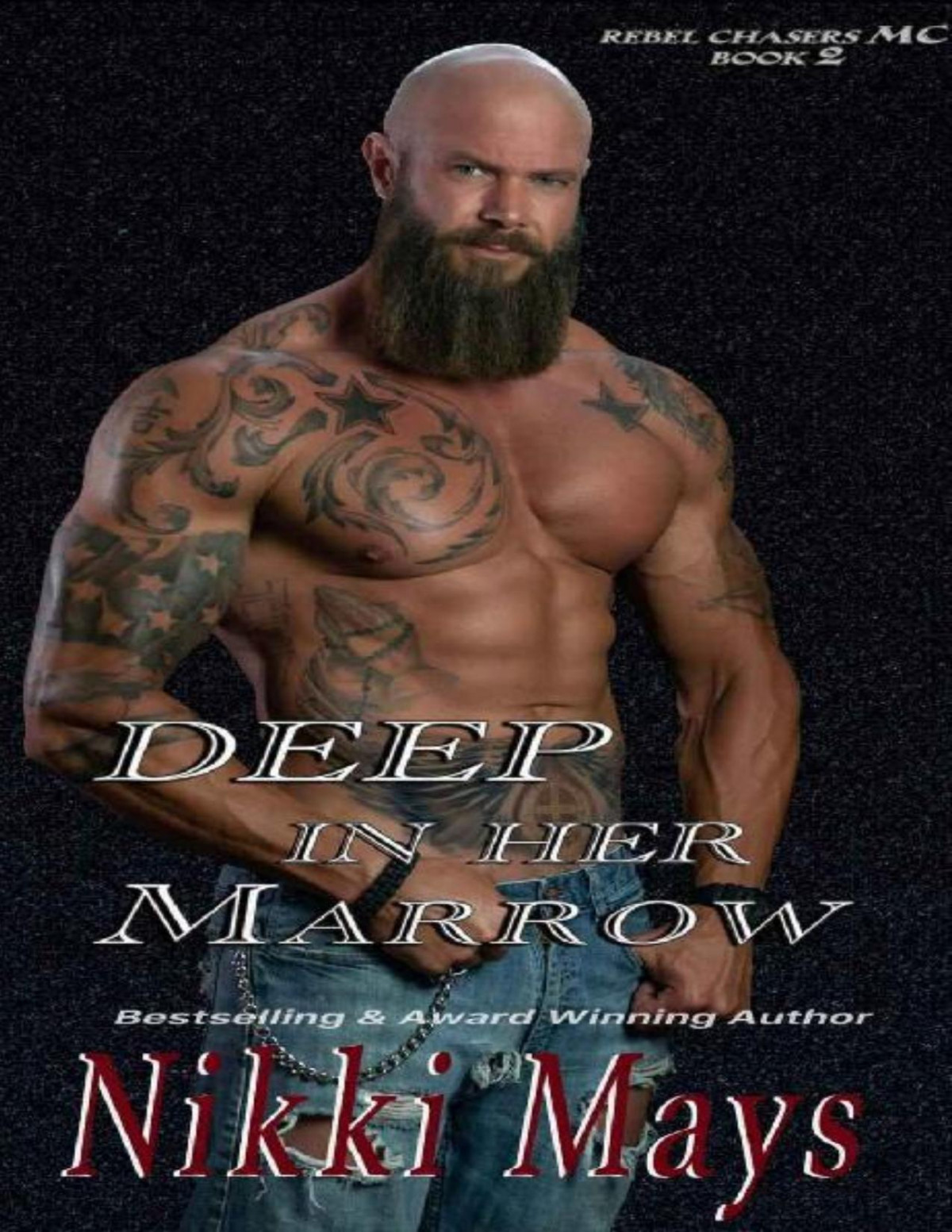 Deep In Her Marrow Rebel Chasers Mc Nikki Mays