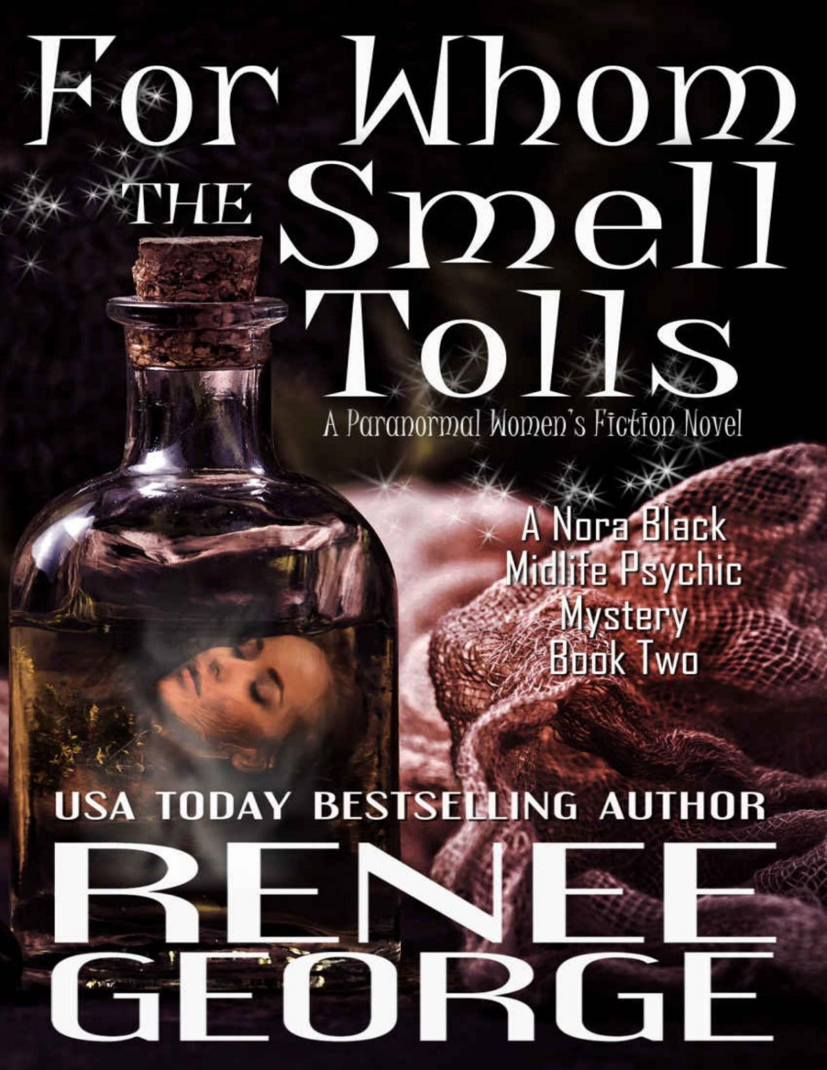 For Whom The Smell Tolls A Nora Black Midlife Psychic Mystery Book Two George