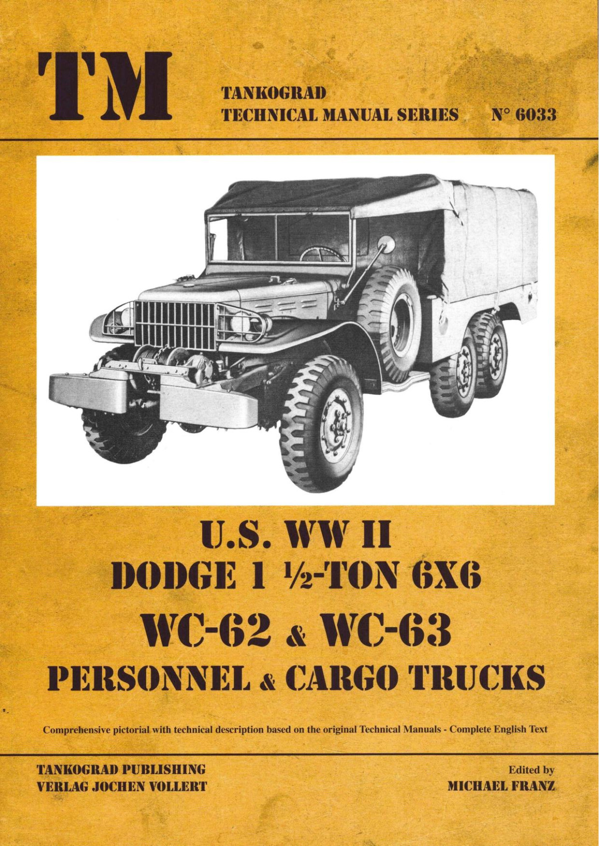 Us Ww Ii Dodge Wc62wc63 6x6 Trucks 1st Edition Michael Franz