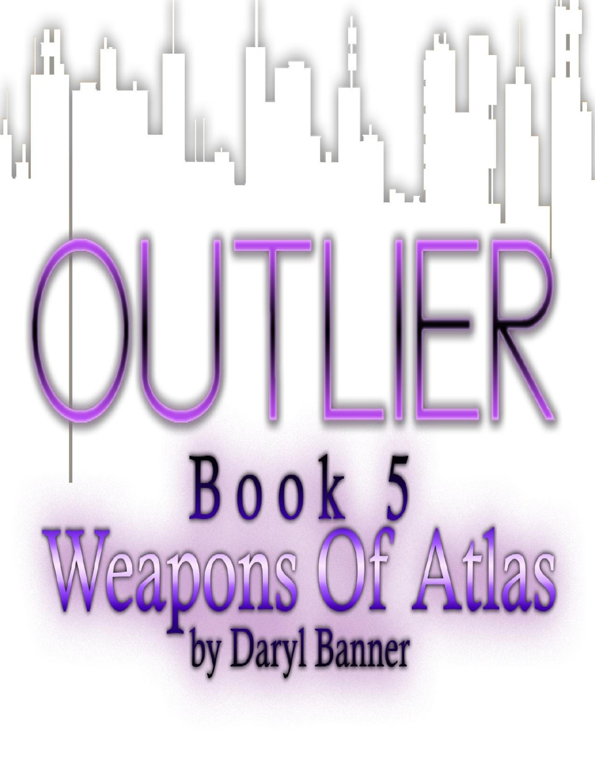 Outlier Weapons Of Atlas Daryl Banner