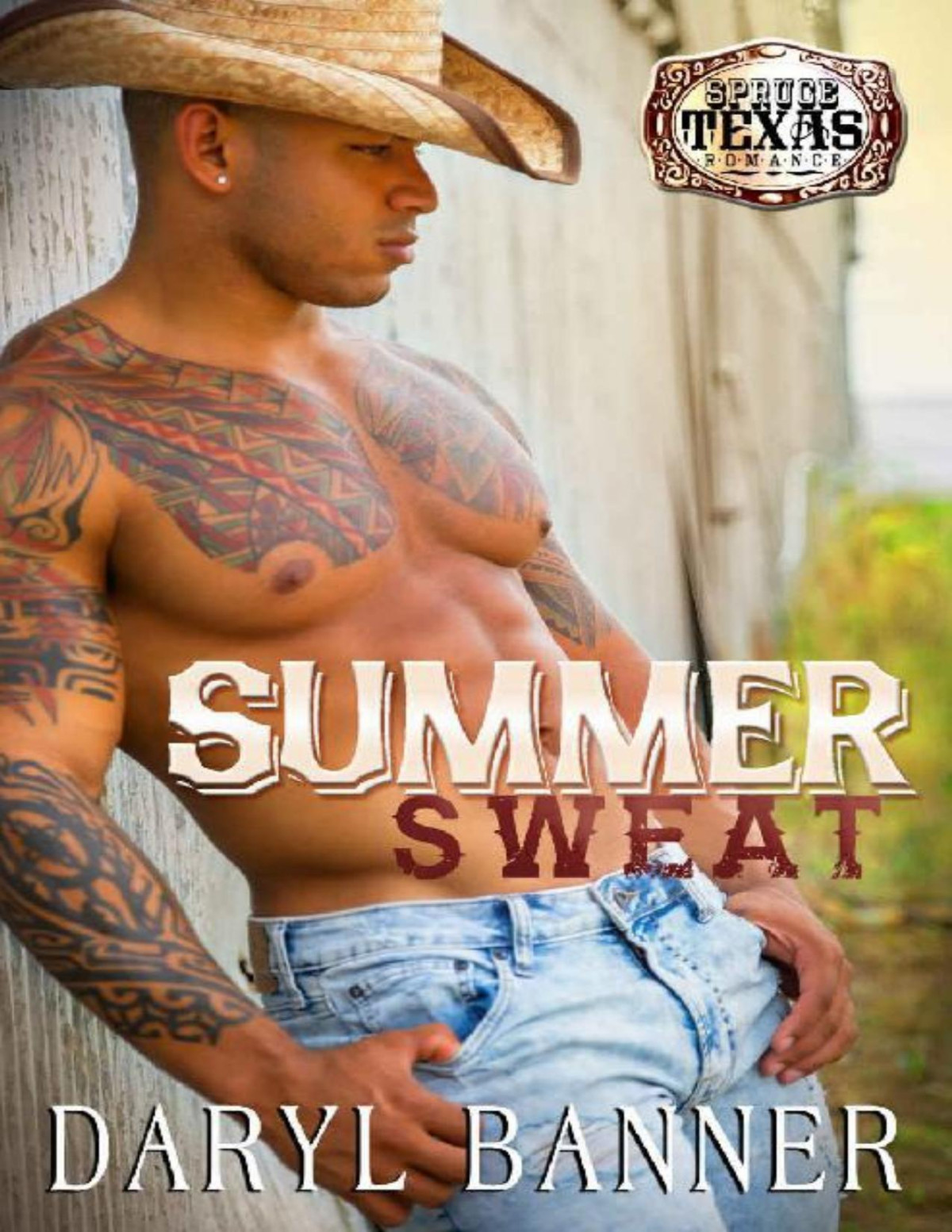 Summer Sweat A Spruce Texas Romance Book 6 Daryl Banner