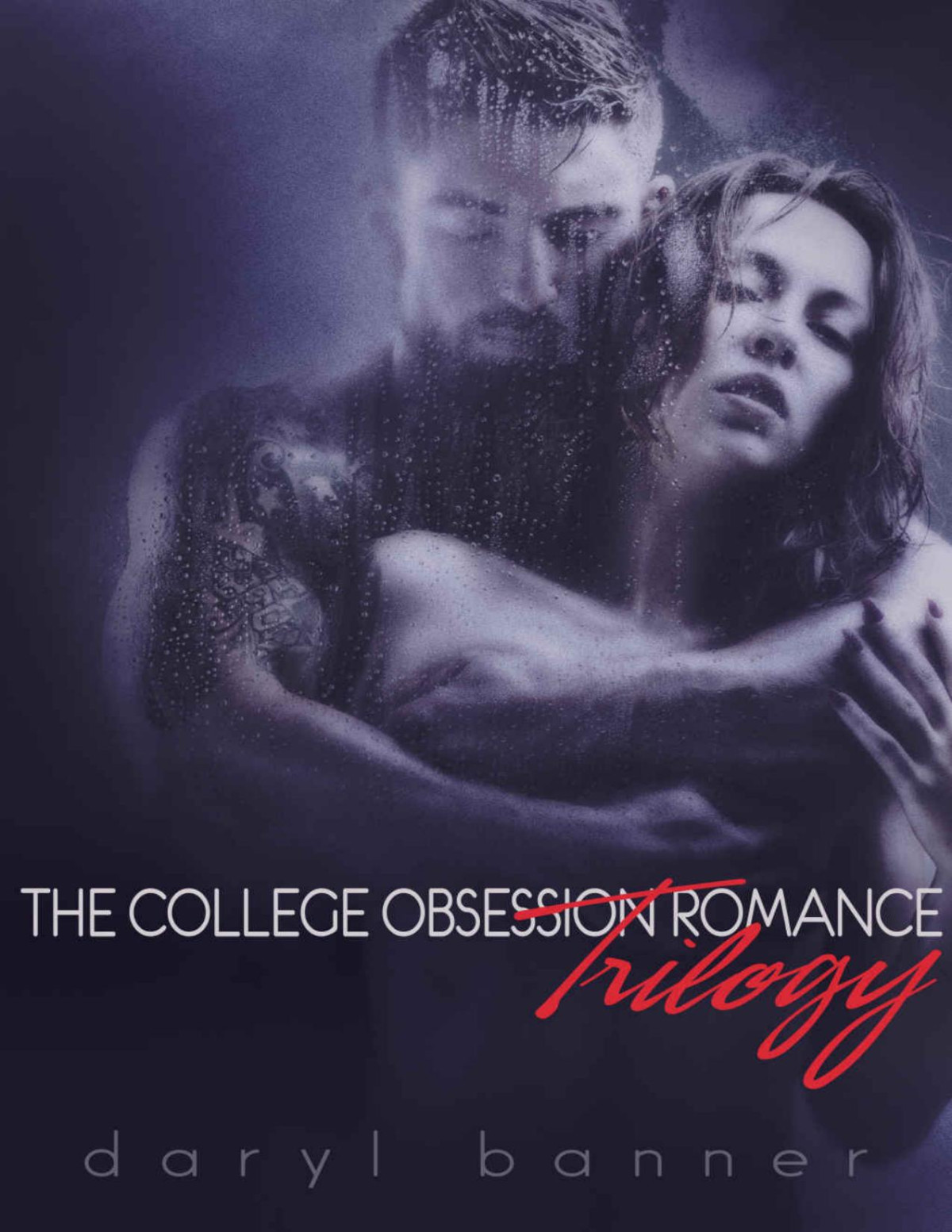The College Obsession Complete Series Includes Bonus Sequel Novella Daryl Banner