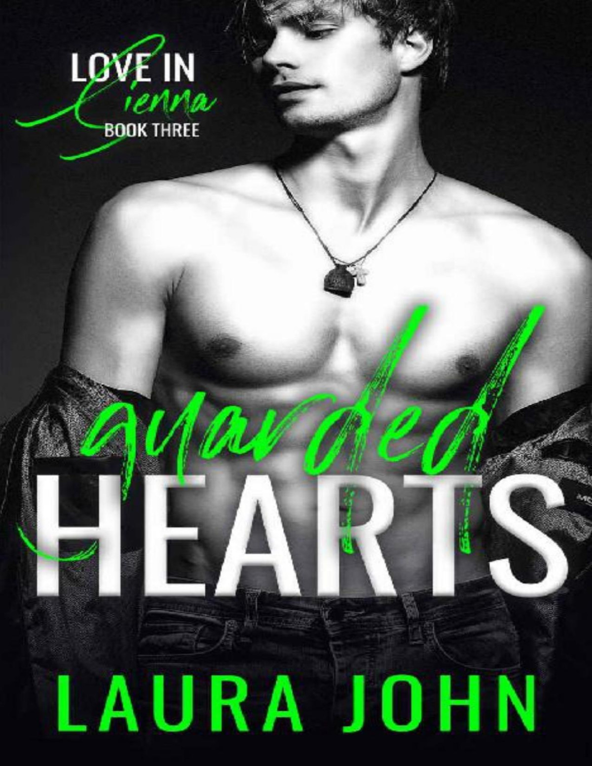 Guarded Hearts A New Adult Best Friends To Lovers Single Mother Romance Love In Sienna Series Book 3 Laura John