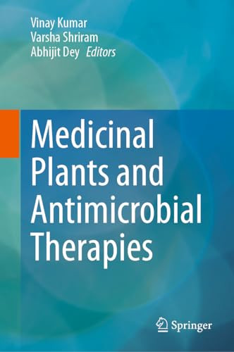 Medicinal Plants And Antimicrobial Therapies 1st Edition Vinay Kumar
