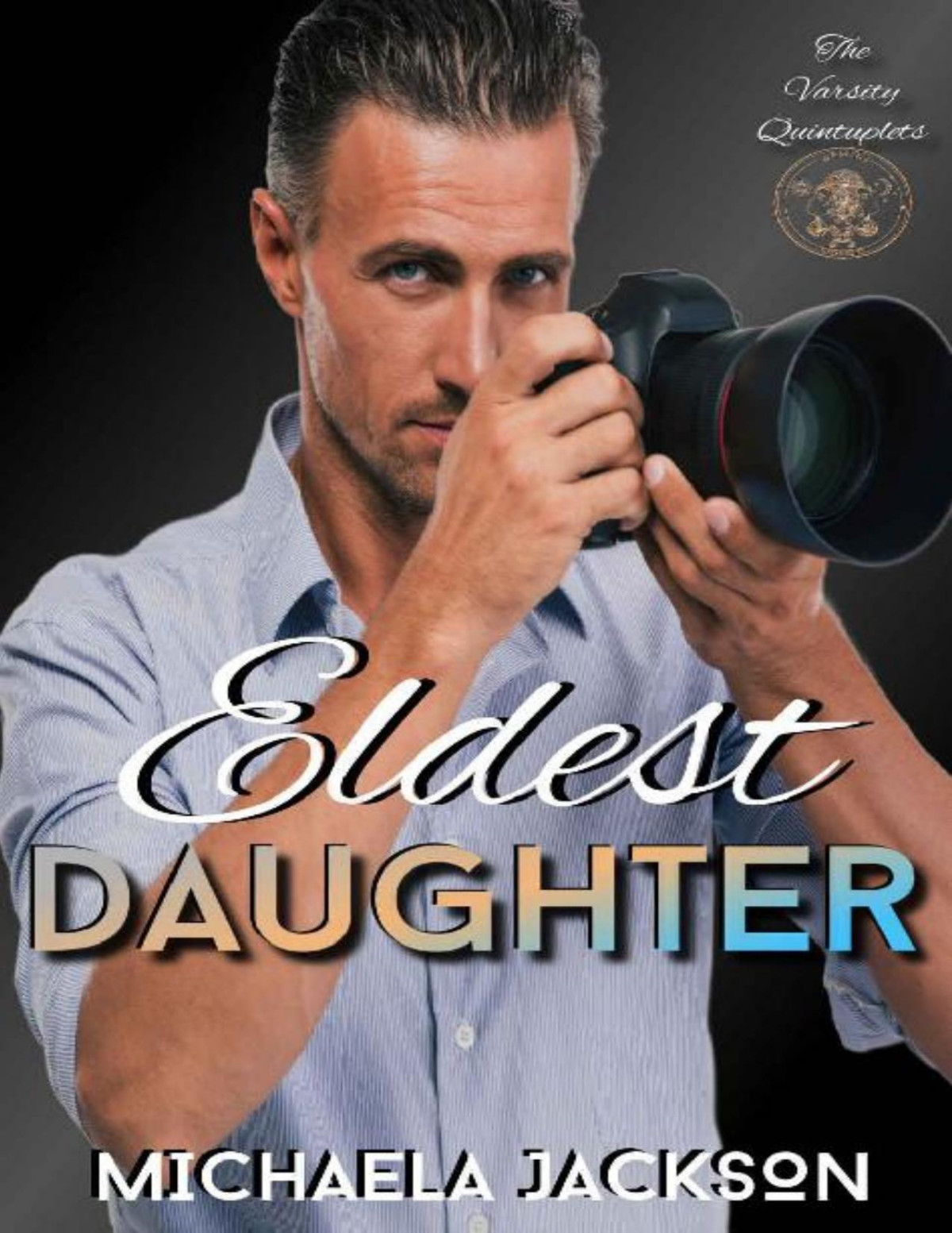 Eldest Daughter The Varsity Quintuplets Gemini University Book 1 Michaela Jackson