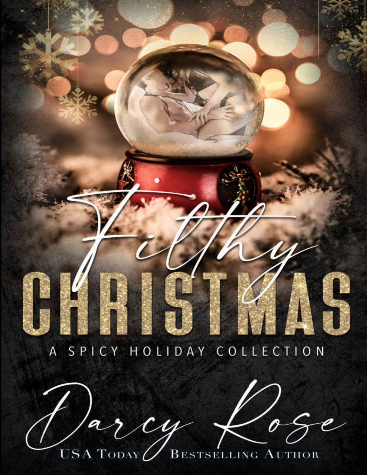 Filthy Christmas A Spicy Holiday Romance Collection Darcy Rose
