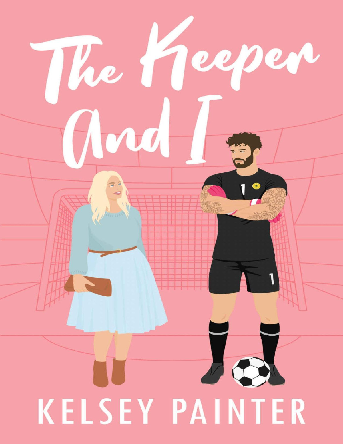 The Keeper And I Stanmore Fc Soulmates Series Book 2 Kelsey Painter