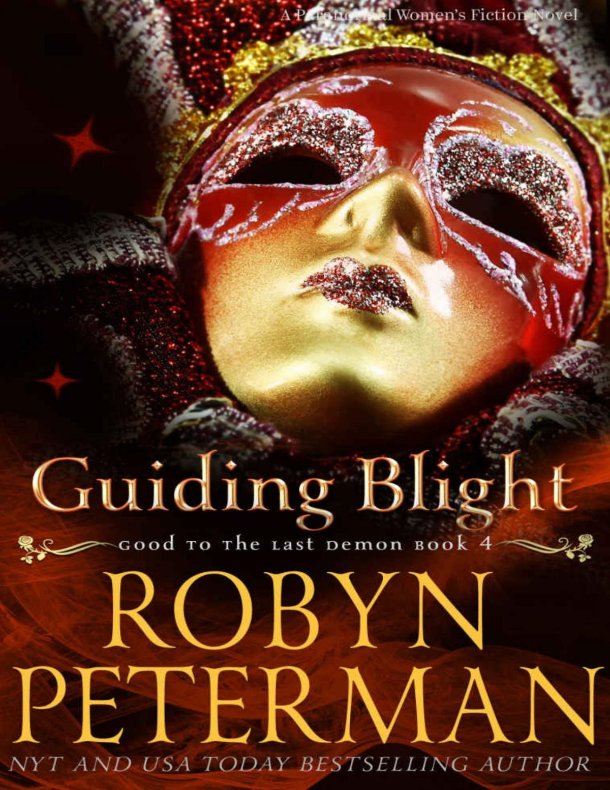 Guiding Blight A Paranormal Womens Fiction Novel Good To The Last Demon Book 4 Robyn Peterman