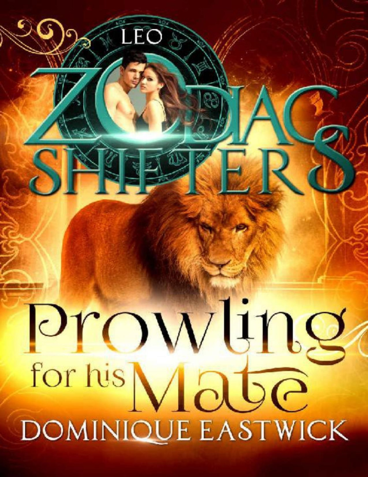 Prowling For His Matea Zodiac Shifters Paranormal Romanceleo Dominique Eastwick Zodiac Shifters
