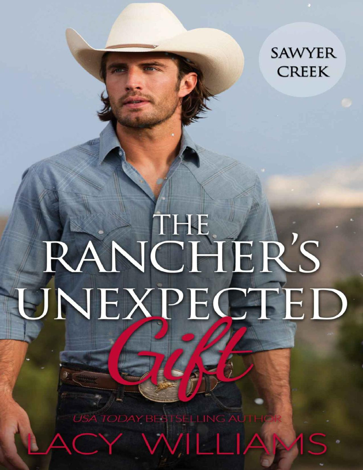 The Ranchers Unexpected Gift Lacy Williams
