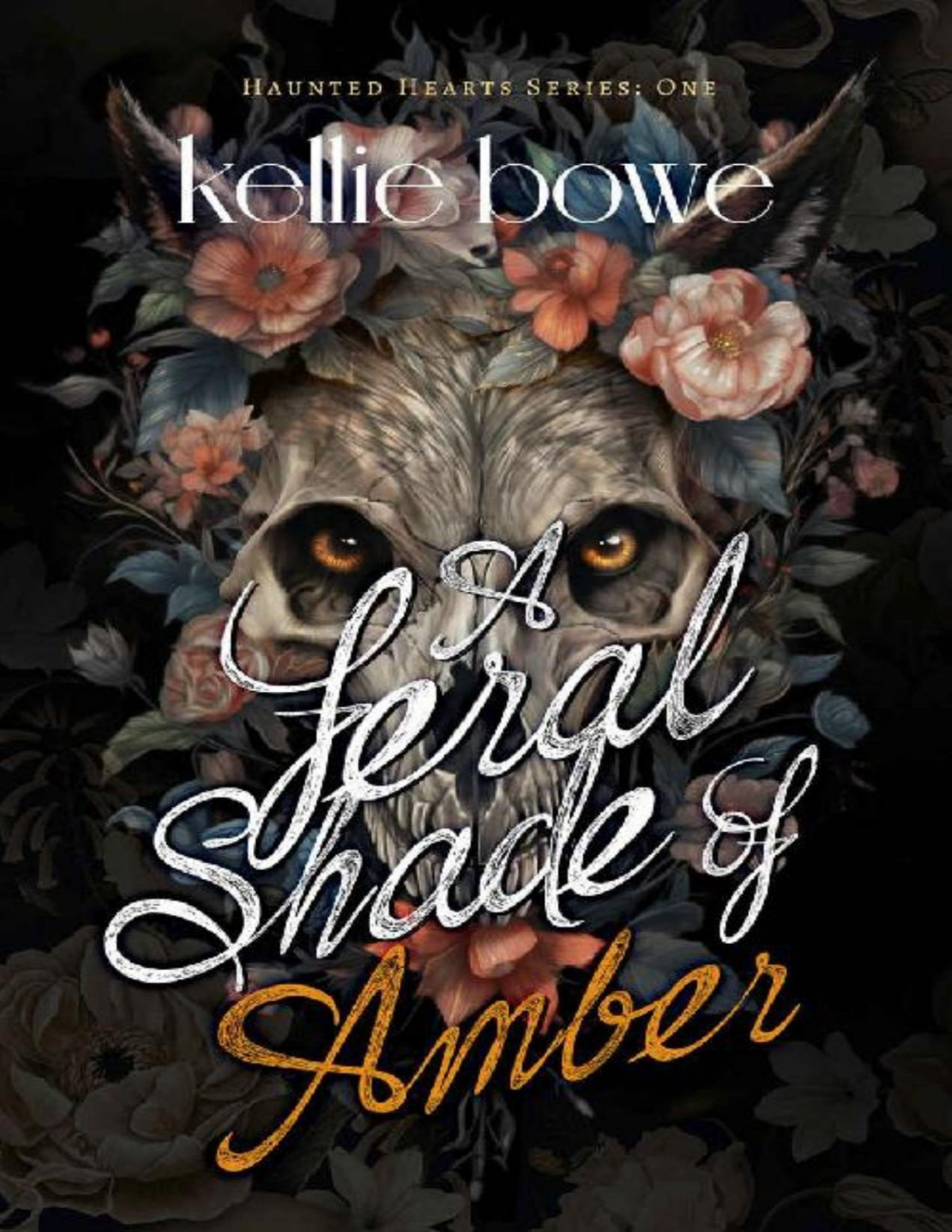 A Feral Shade Of Amber Haunted Hearts Series Book 1 Kellie Bowe