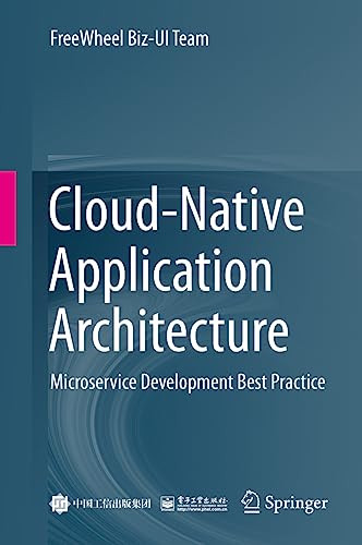 Cloudnative Application Architecture Microservice Development Best Practice 1st Edition Freewheel Bizui Team