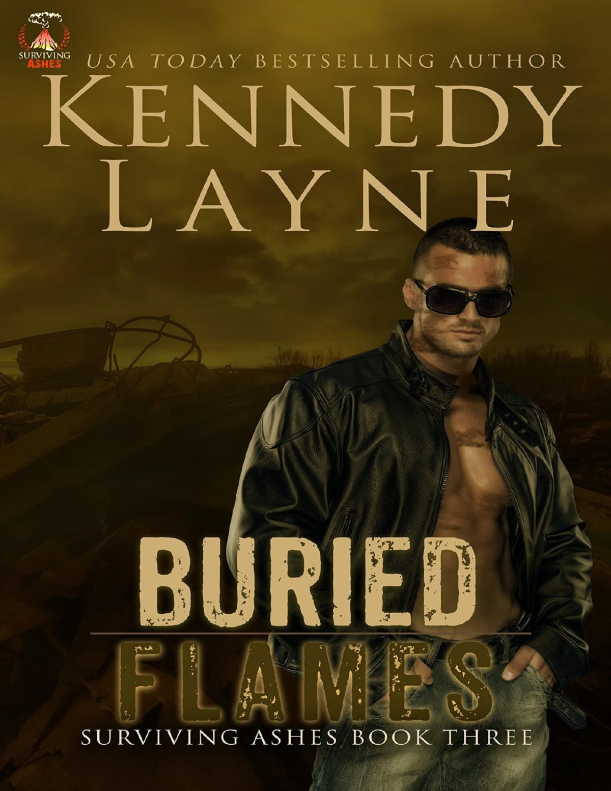Buried Flames Surviving Ashes Book Three Kennedy Layne