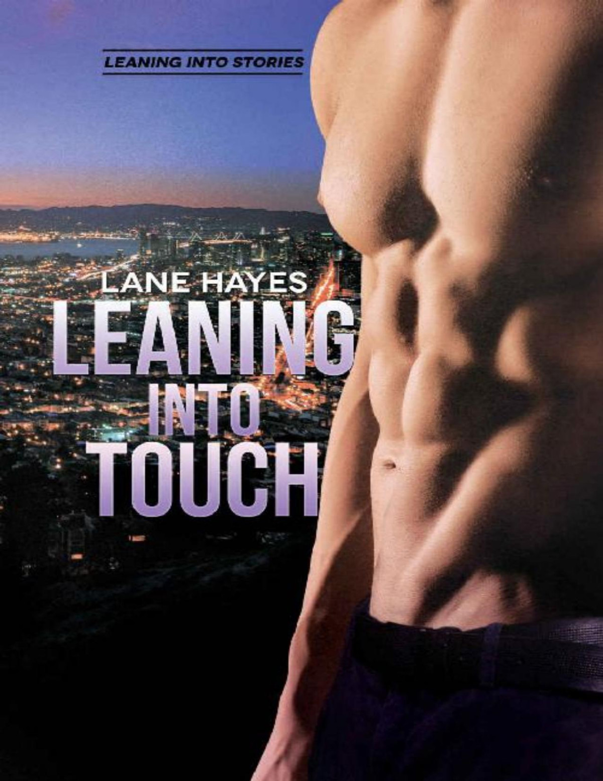 Leaning Into Touch Leaning Into Series Book 4 Lane Hayes