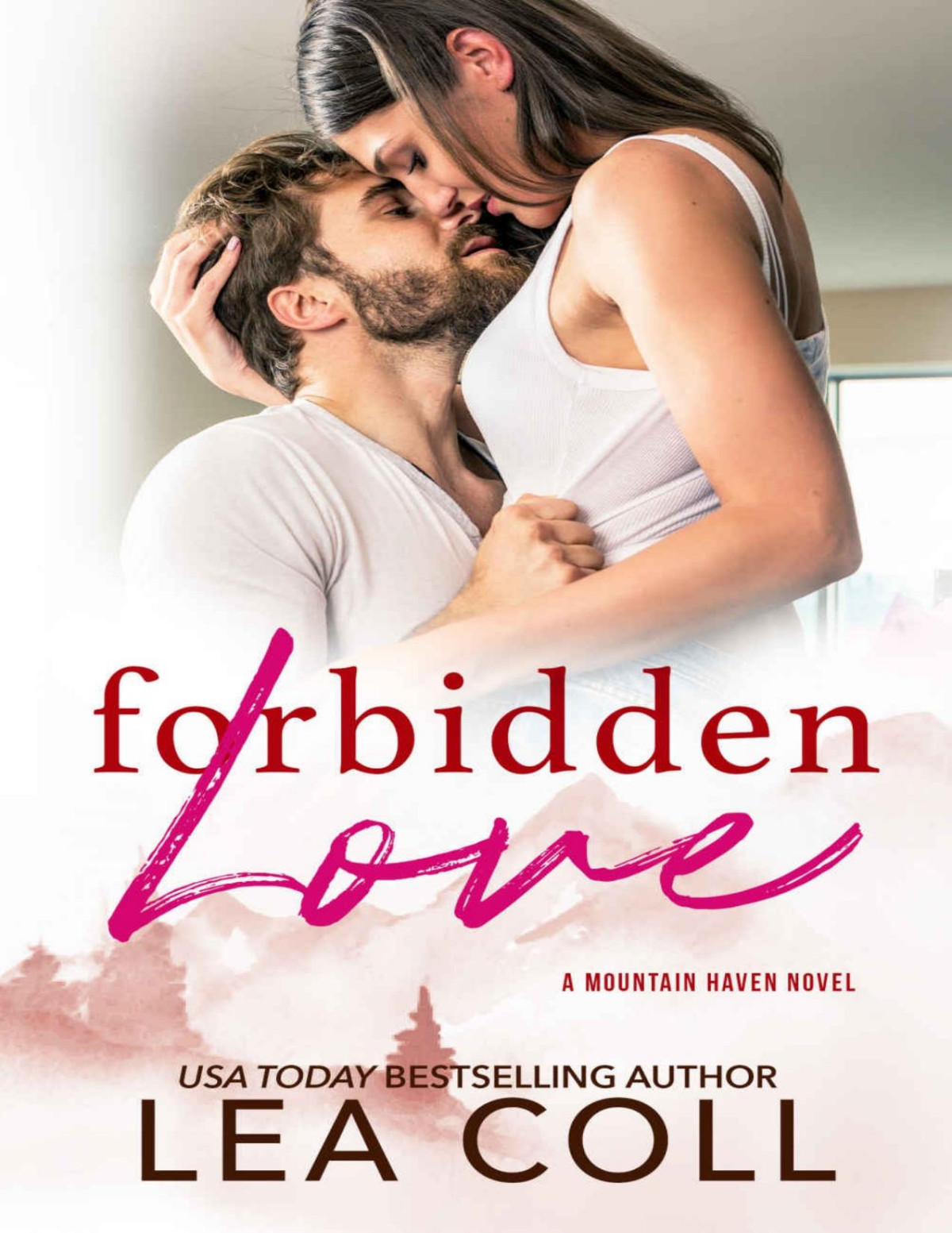 Forbidden Love Brothers Best Friend Small Town Romance Mountain Haven Series Book 6 Lea Coll