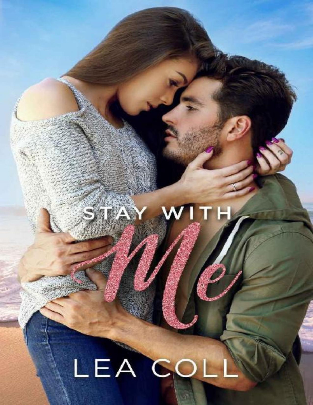 Stay With Me A Second Chance Accidental Pregnancy Romance Lea Coll