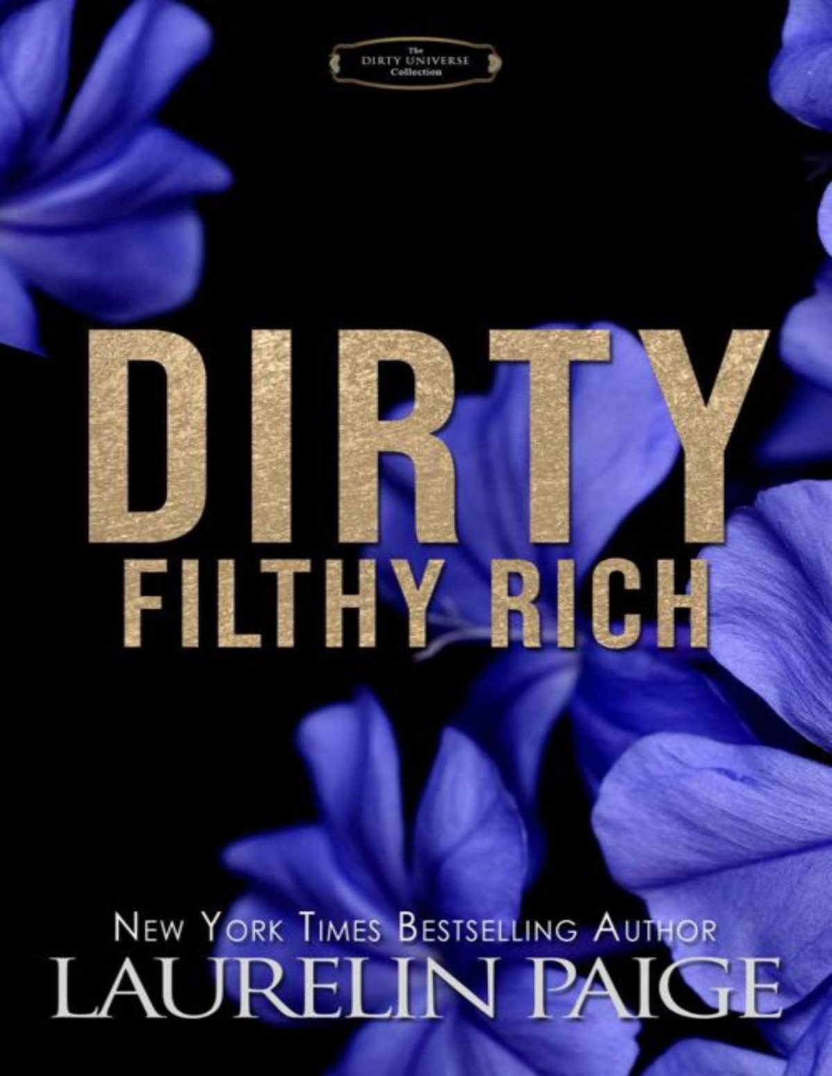 Dirty Filthy Rich The Dirty Universe Collection Laurelin Paige