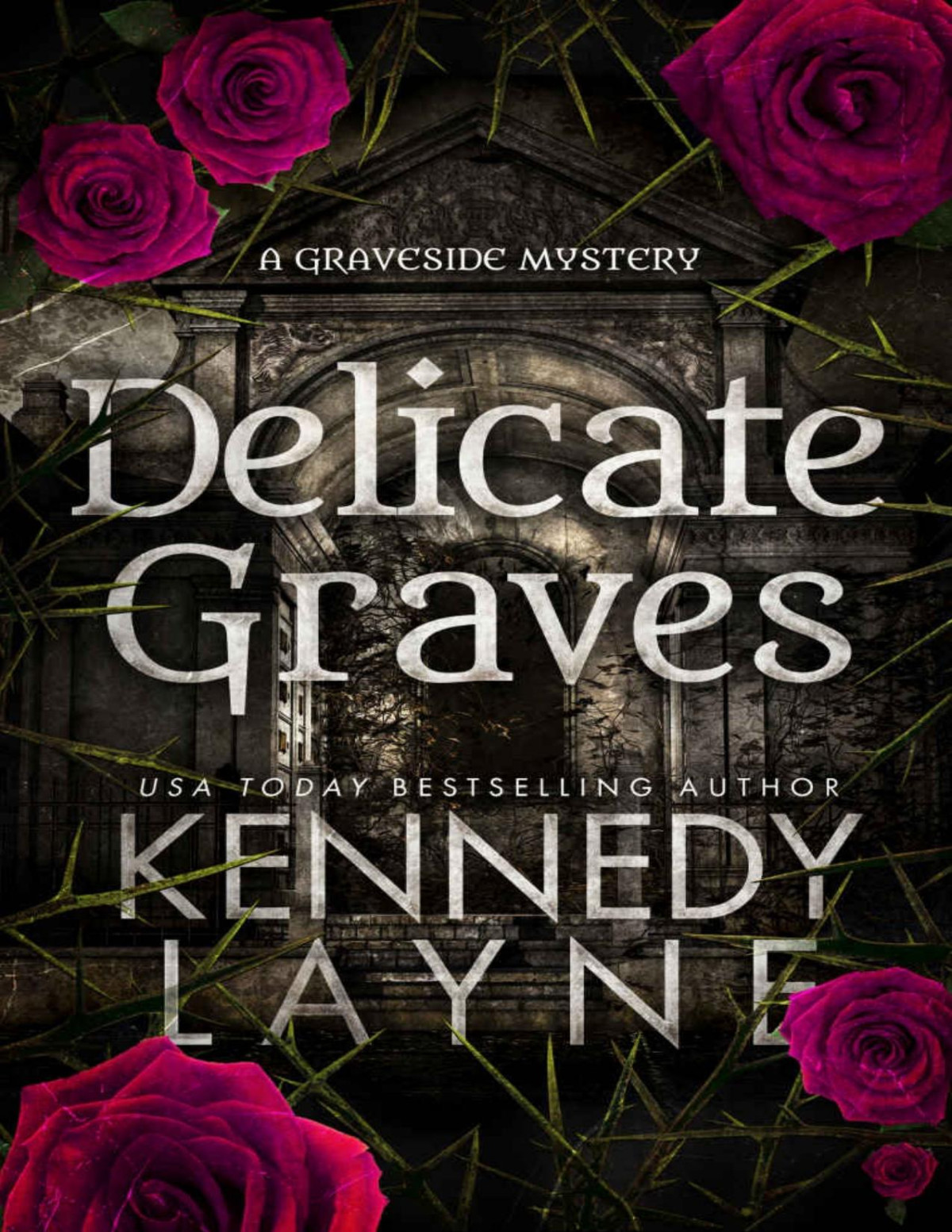 Delicate Graves The Graveside Mysteries Book 2 Kennedy Layne