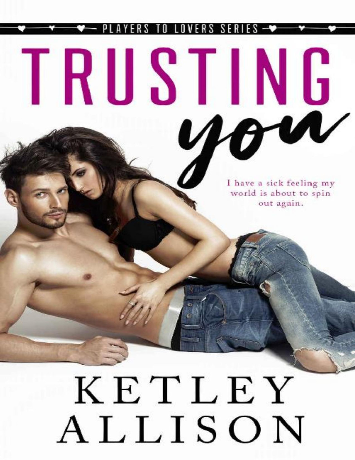 Trusting You Ketley Allison