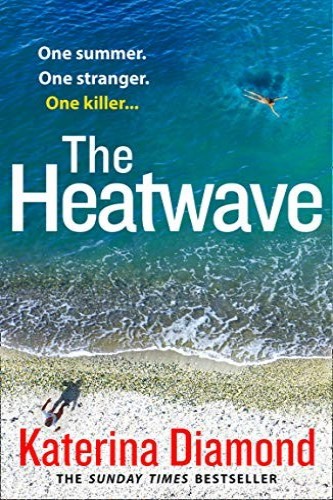 The Heatwave The Hottest And Most Gripping Thriller Youll Read This Summer Diamond