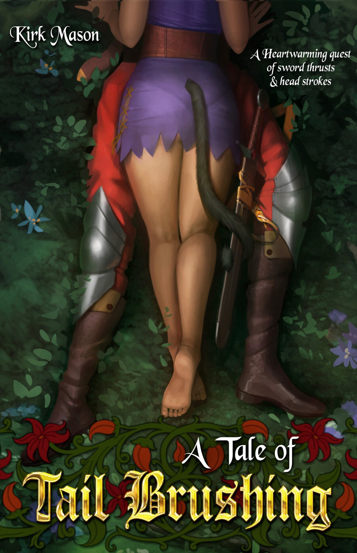 A Tale Of Tail Brushing A Heartwarming Quest Of Sword Thrusts And Head Strokes Kirk Mason