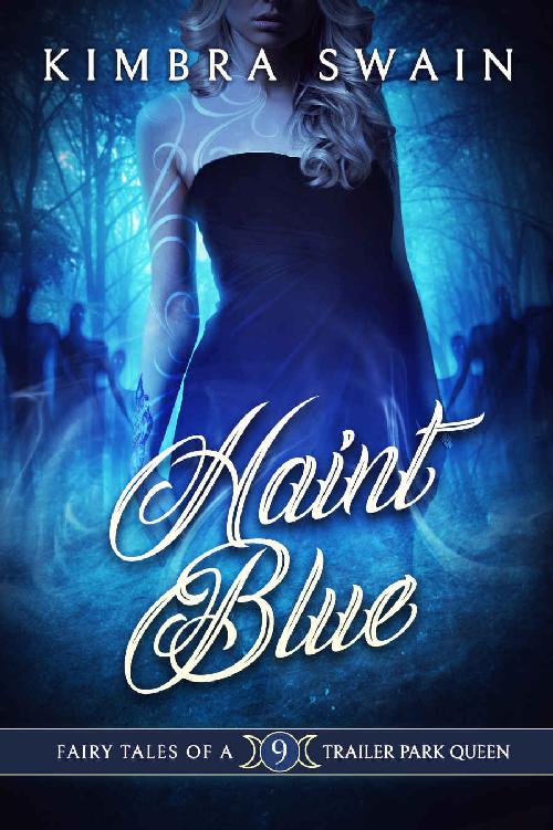 Haint Blue Fairy Tales Of A Trailer Park Queen Book 9 Kimbra Swain