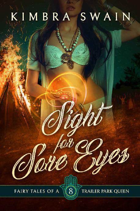 Sight For Sore Eyes Fairy Tales Of A Trailer Park Queen Book 8 Kimbra Swain