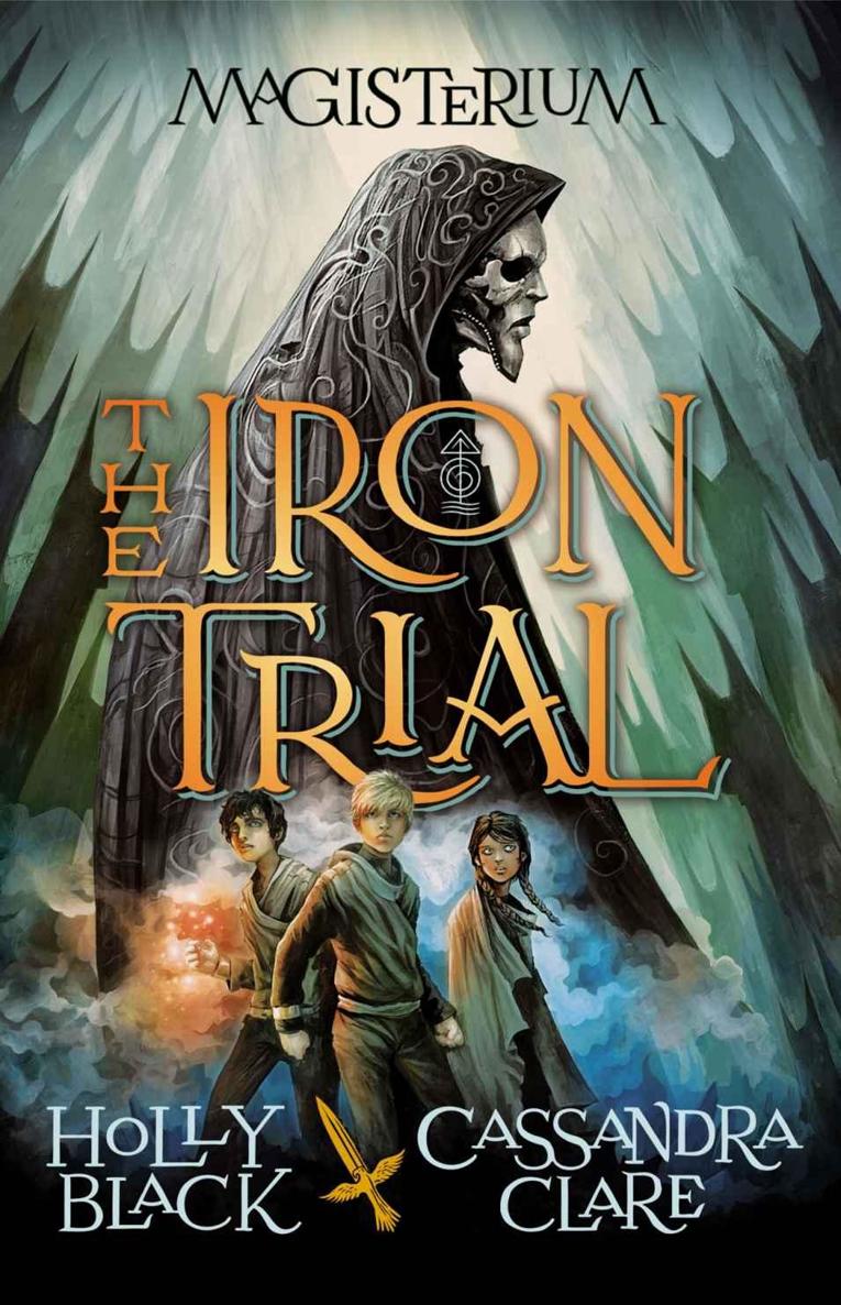 The Iron Trial Book One Of Magisterium Holly Black Cassandra Clare