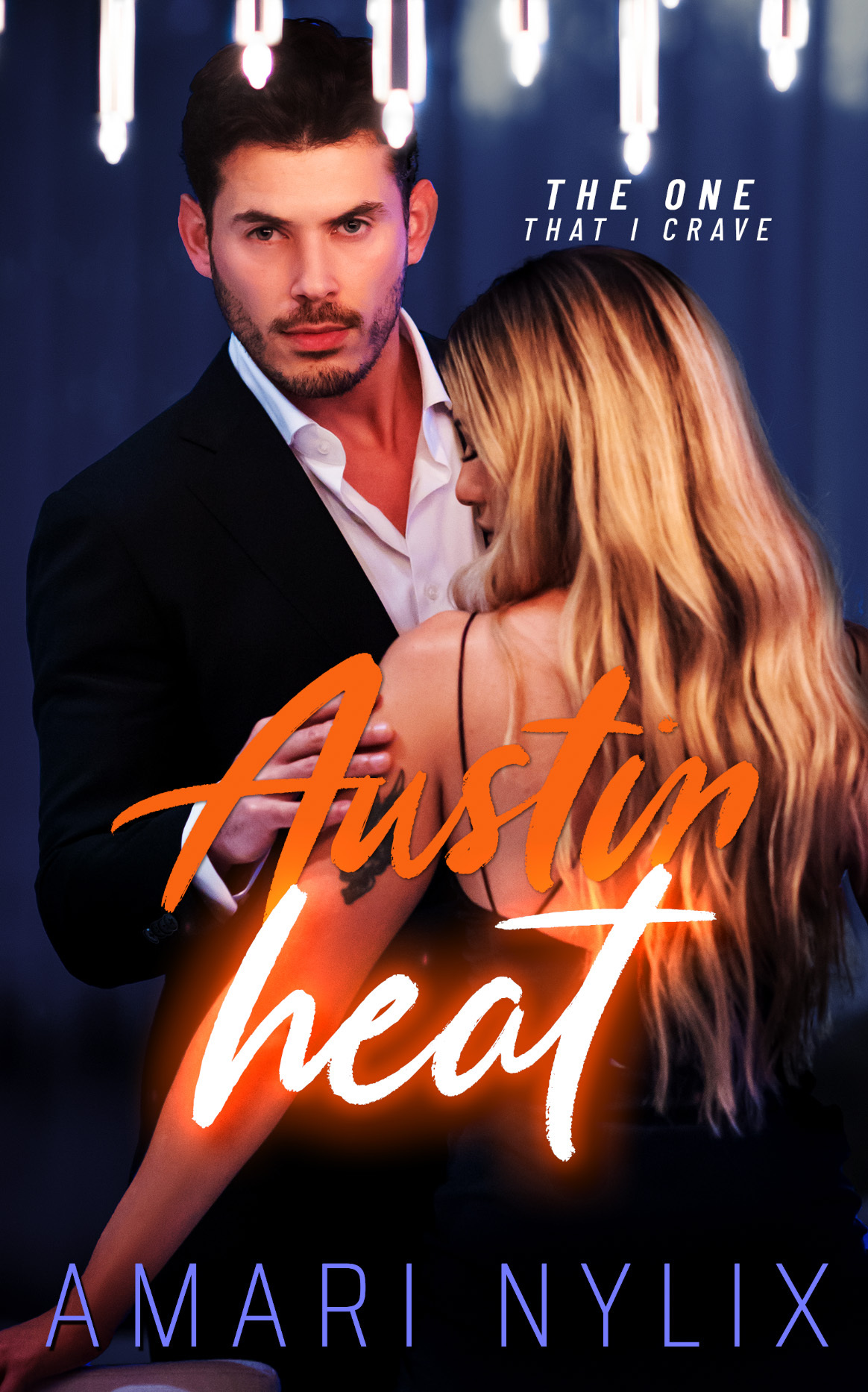 Austin Heat The Onethat I Crave Book 3 Of 6 Amari Nylix