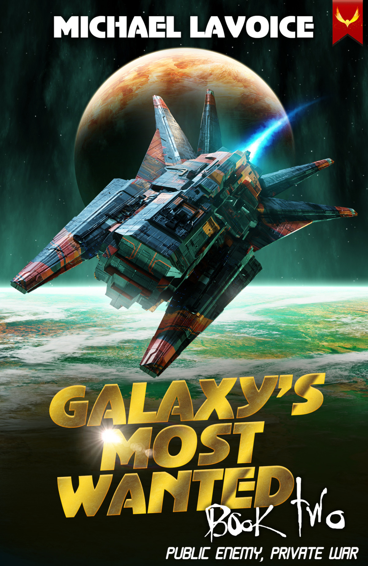 Public Enemy Private War Galaxys Most Wanted Book 2 Michael Lavoice